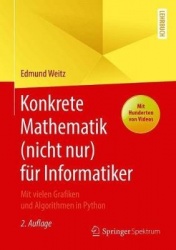 Konkrete Mathematik (nicht nur) für Informatiker : Mit vielen Grafiken und Algorithmen in Python