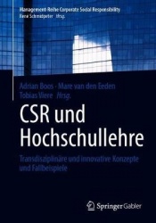 CSR und Hochschullehre - Transdisziplinäre und innovative Konzepte und Fallbeispiele