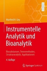 Instrumentelle Analytik und Bioanalytik - Biosubstanzen, Trennmethoden, Strukturanalytik, Applikationen