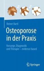 Osteoporose in der Praxis - Vorsorge, Diagnostik und Therapie – evidence based