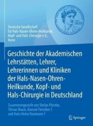 Geschichte der Akademischen Lehrstätten, Lehrer, Lehrerinnen und Kliniken der Hals-Nasen-Ohren-Heilkunde, Kopf- und Hals-Chirurg