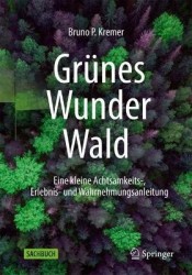 Grünes Wunder Wald - Eine kleine Achtsamkeits-, Erlebnis- und Wahrnehmungsanleitung
