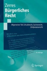 Bürgerliches Recht : Allgemeiner Teil, Schuldrecht, Sachenrecht, Zivilprozessrecht