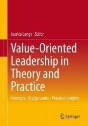 Value-Oriented Leadership in Theory and Practice : Concepts - Study Results - Practical Insights