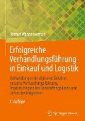 Erfolgreiche Verhandlungsführung in Einkauf und Logistik : Verhandlungen im digitalen Zeitalter, virtuelle