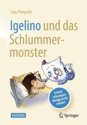 Igelino und das Schlummermonster : Schlafstörungen und Albträume kindgerecht erklärt