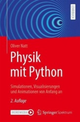 Physik mit Python : Simulationen, Visualisierungen und Animationen von Anfang an