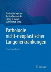 Pathologie nicht-neoplastischer Lungenerkrankungen : Praxishandbuch