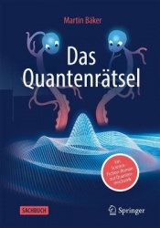 Das Quantenrätsel : Ein Science-Fiction-Roman zur Quantenmechanik