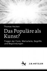 Das Populäre als Kunst? : Fragen der Form, Werturteile, Begriffe und Begründungen