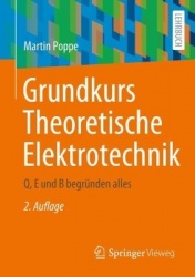 Grundkurs Theoretische Elektrotechnik : Q, E und B begründen alles