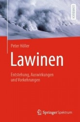 Lawinen : Entstehung, Auswirkungen und Vorkehrungen