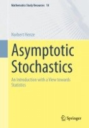 Asymptotic Stochastics - An Introduction with a View towards Statistics