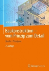 Baukonstruktion - vom Prinzip zum Detail : Band 4 Prinzipien