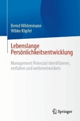 Lebenslange Persönlichkeitsentwicklung : Management Potenzial identifizieren, entfalten und weiterentwickeln