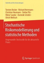 Stochastische Risikomodellierung und statistische Methoden - Angewandte Stochastik für die aktuarielle Praxis