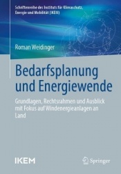 Bedarfsplanung und Energiewende : Grundlagen, Rechtsrahmen und Ausblick mit Fokus auf Windenergieanlagen an Land