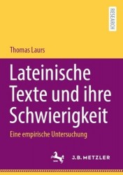 Lateinische Texte und ihre Schwierigkeit : Eine empirische Untersuchung