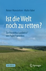 Ist die Welt noch zu retten? - Zur Enzyklika Laudato si´ von Papst Franziskus