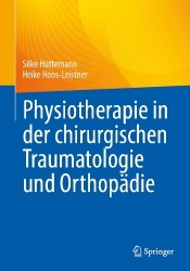 Physiotherapie in der chirurgischen Traumatologie und Orthopädie