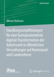 Handlungsempfehlungen für eine humanorientierte digitale Transformation der Arbeitswelt in öffentlichen Verwaltungen auf Kommuna