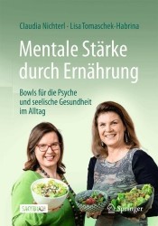 Mentale Stärke durch Ernährung - Bowls für die Psyche und seelische Gesundheit im Alltag