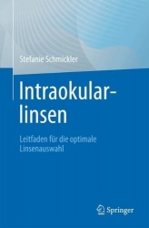 Intraokularlinsen - Leitfaden für die optimale Linsenauswahl