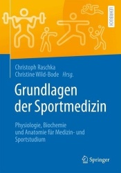 Grundlagen der Sportmedizin : Physiologie, Biochemie und Anatomie für Medizin- und Sportstudium