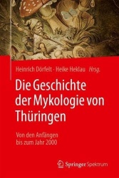 Die Geschichte der Mykologie von Thüringen