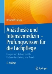 Anästhesie und Intensivmedizin - Prüfungswissen für die Fachpflege