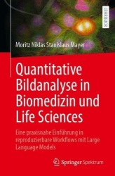 Quantitative Bildanalyse in Biomedizin und Life Sciences