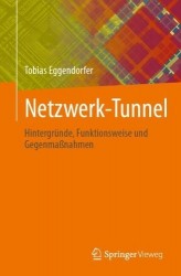 Netzwerk-Tunnel - Hintergründe, Funktionsweise und Gegenmaßnahmen