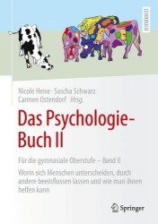 Das Psychologie-Buch II : Für die gymnasiale Oberstufe - Band II: Worin sich Menschen unterscheiden, durch andere