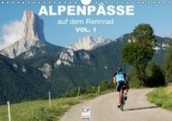 Alpenpässe auf dem Rennrad Vol. 1 (Wandkalender 2016 DIN A4 quer)