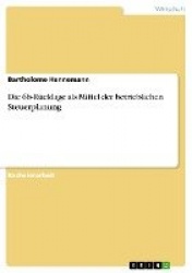 Die 6b-Rücklage als Mittel der betrieblichen Steuerplanung