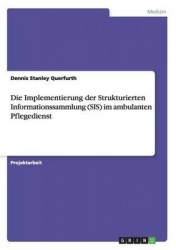 Die Implementierung der Strukturierten Informationssammlung (SIS) im ambulanten Pflegedienst