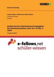 Defizite bei der Arbeitnehmerfreizugigkeit. Die Bereichsausnahme nach Art. 45 Abs. 4 AEUV