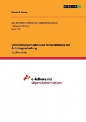 Optimierungsmodelle zur Unterstutzung der Autozugverladung