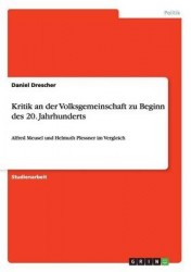 Kritik an der Volksgemeinschaft zu Beginn des 20. Jahrhunderts - Alfred Meusel und Helmuth Plessner im Vergleich