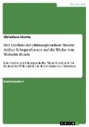 Der Einfluss der philosophischen Theorie Arthur Schopenhauers auf die Werke von Wilhelm Busch - Eine Analyse der Bildergeschicht