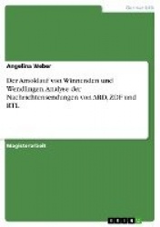 Der Amoklauf von Winnenden und Wendlingen. Analyse der Nachrichtensendungen von ARD, ZDF und RTL