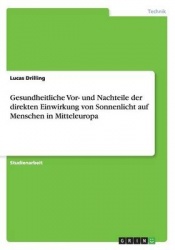 Gesundheitliche Vor- und Nachteile der direkten Einwirkung von Sonnenlicht auf Menschen in Mitteleuropa