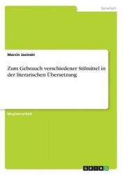 Zum Gebrauch verschiedener Stilmittel in der literarischen UEbersetzung