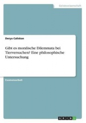 Gibt es moralische Dilemmata bei Tierversuchen? Eine philosophische Untersuchung