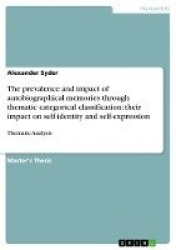 The Prevalence and Impact of Autobiographical Memories Through Thematic Categorical Classification - Their Impact on Self-Identi