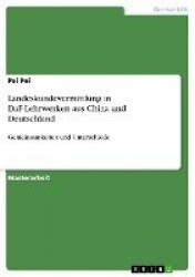 Landeskundevermittlung in DaF-Lehrwerken aus China und Deutschland - Gemeinsamkeiten und Unterschiede