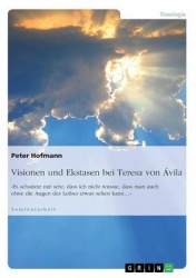 Visionen und Ekstasen bei Teresa vonÁvila
