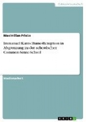 Immanuel Kants Hume-Rezeption in Abgrenzung zu der schottischen Common-Sense-School