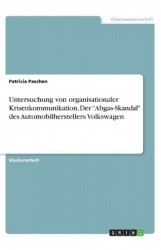 Untersuchung von organisationaler Krisenkommunikation. Der Abgas-Skandal des Automobilherstellers Volkswagen