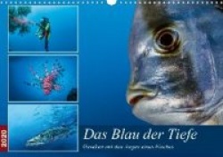 Das Blau der Tiefe (Wandkalender 2020 DIN A3 quer)